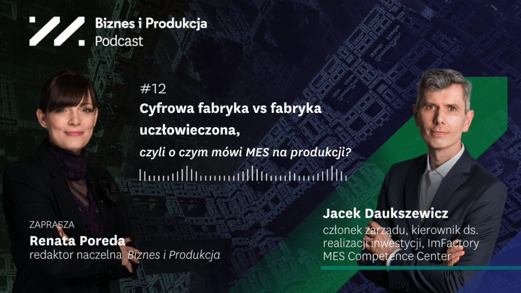 Cyfrowa fabryka vs fabryka uczłowieczona, czyli o czym mówi MES na produkcji?