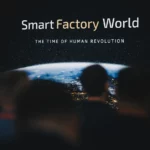 „The time of human revolution.” ImFactory na Smart Factory World 2025